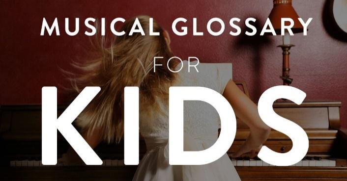 A girl is playing piano with the words musical glossary for kids.